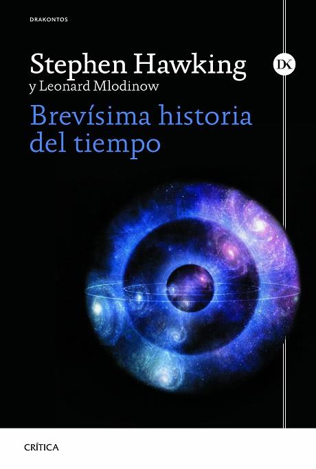 BREVÍSIMA HISTORIA DEL TIEMPO | 9788498927948 | HAWKING, STEPHEN/MLODINOW, LEONARD | Llibreria Huch - Llibreria online de Berga 