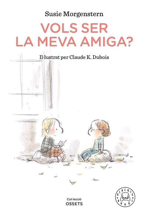 VOLS SER LA MEVA AMIGA? | 9788418187216 | MORGENSTERN, SUSIE | Llibreria Huch - Llibreria online de Berga 