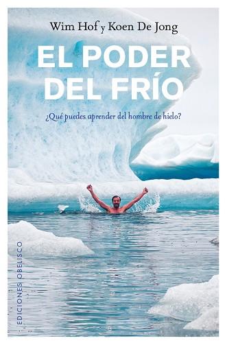 PODER DEL FRIO, EL | 9788491112068 | HOF, WIM - DE JONG, KOEN | Llibreria Huch - Llibreria online de Berga 