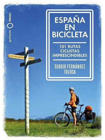 ESPAÑA EN BICICLETA | 9788408216667 | FERNÁNDEZ TOLOSA, SERGIO | Llibreria Huch - Llibreria online de Berga 