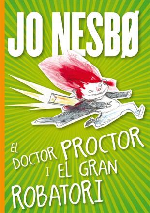 DOCTOR PROCTOR I EL GRAN ROBATORI, EL | 9788424645816 | NESBO, JO | Llibreria Huch - Llibreria online de Berga 