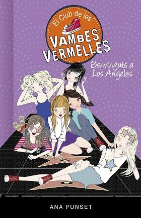BENVINGUTS A LOS ANGELES (SÈRIE EL CLUB DE LES VAMBES VERMELLES 15) | 9788417671457 | PUNSET, ANA | Llibreria Huch - Llibreria online de Berga 