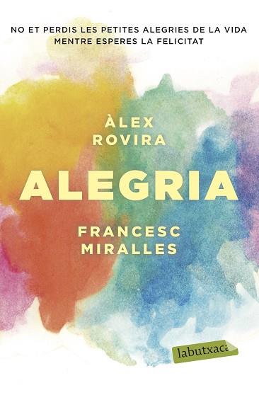 ALEGRIA | 9788417420451 | MIRALLES CONTIJOCH, FRANCESC/ROVIRA CELMA, ÁLEX | Llibreria Huch - Llibreria online de Berga 