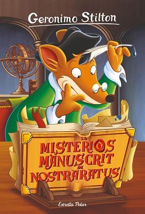 MISTERIOS MANUSCRIT DE NOSTRARATUS, EL | 9788491378686 | STILTON, GERÓNIMO | Llibreria Huch - Llibreria online de Berga 