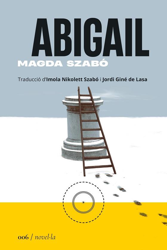 ABIGAIL | 9788419059055 | SZABÓ, MAGDA | Llibreria Huch - Llibreria online de Berga 