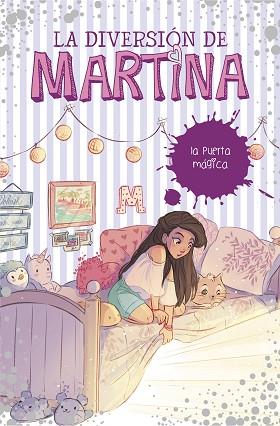 PUERTA MÁGICA, LA(LA DIVERSIÓN DE MARTINA 3) | 9788490439500 | D'ANTIOCHIA, MARTINA | Llibreria Huch - Llibreria online de Berga 