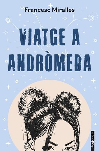 VIATGE A ANDRÒMEDA | 9788410028333 | MIRALLES, FRANCESC | Llibreria Huch - Llibreria online de Berga 