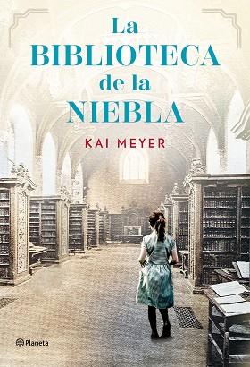 BIBLIOTECA DE LA NIEBLA, LA | 9788408304968 | MEYER, KAI | Llibreria Huch - Llibreria online de Berga 