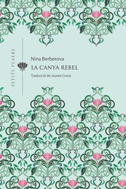 CANYA REBEL, LA | 9788418908309 | BERBEROVA, NINA | Llibreria Huch - Llibreria online de Berga 