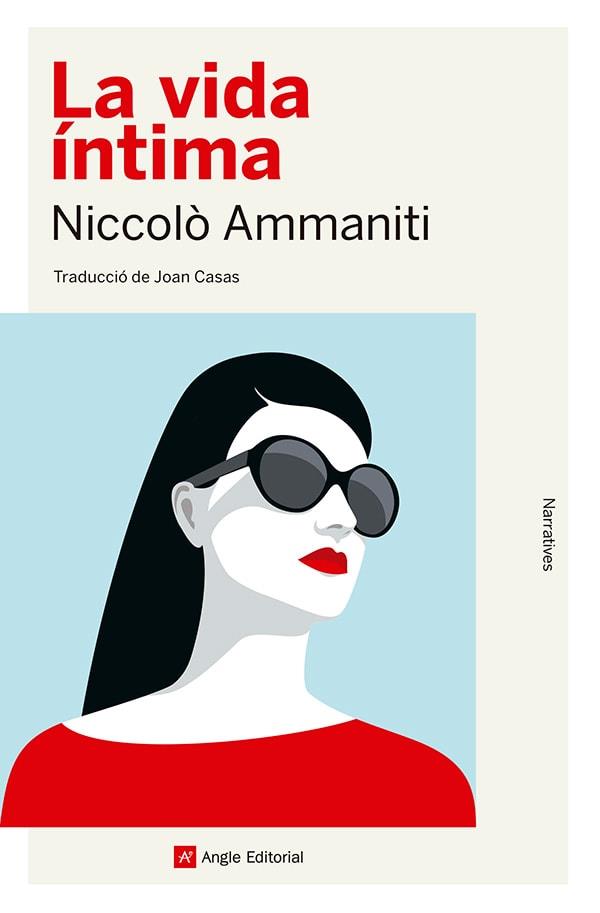 VIDA ÍNTIMA, LA | 9788410112056 | AMMANITI, NICCOLÒ | Llibreria Huch - Llibreria online de Berga 