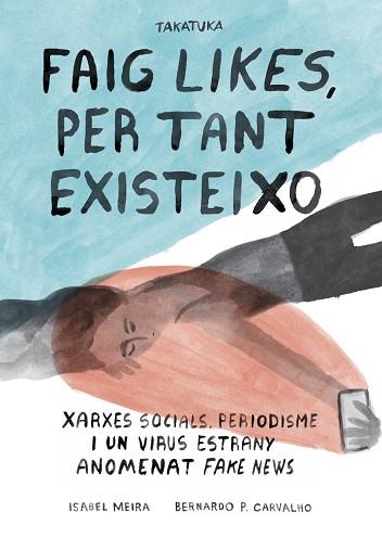 FAIG LIKES, PER TANT EXISTEIXO. | 9788418821172 | MEIRA, ISABEL | Llibreria Huch - Llibreria online de Berga 