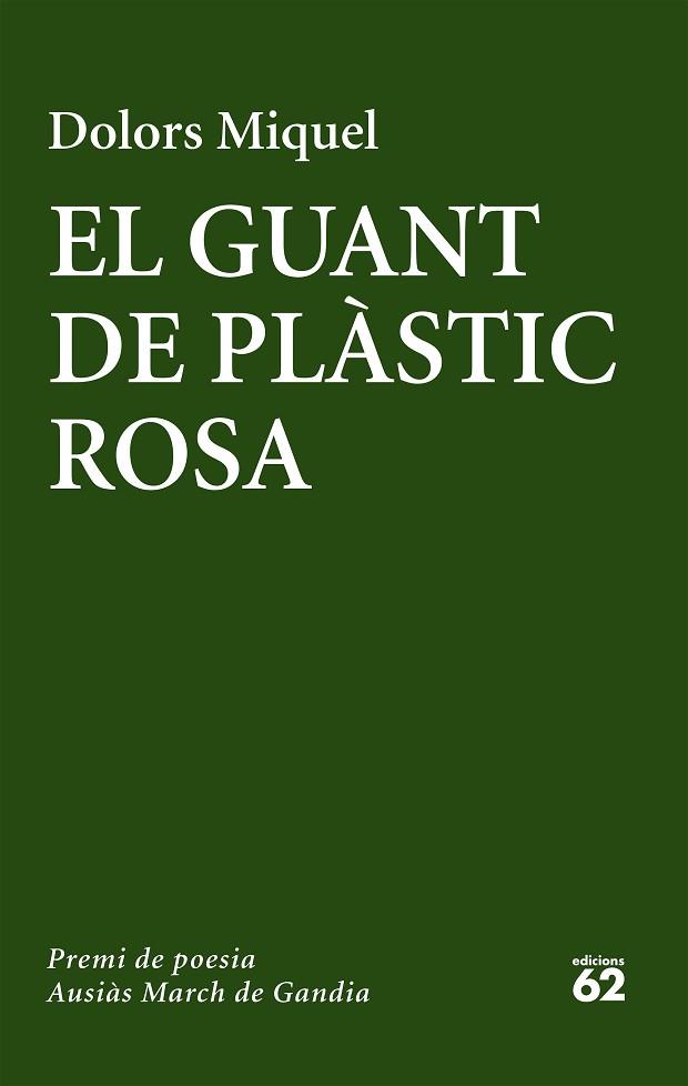 GUANT DE PLASTIC ROSA , EL: PREMI AUSIAS MARCH 2016 | 9788429775655 | MIQUEL, DOLORS (1960-) [VER TITULOS] | Llibreria Huch - Llibreria online de Berga 