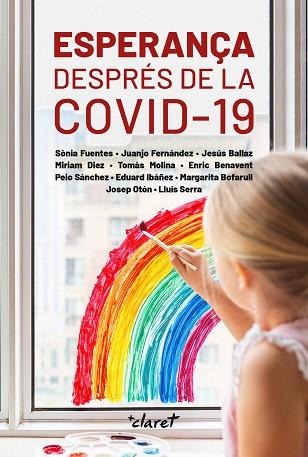 ESPERANÇA DESPRÉS DE LA COVID-19 | 9788491362999 | BALLAZ ZABALZA, JESÚS/BENAVENT VALLÈS, ENRIC/BOFARULL BUÑUEL, MARGARITA/DÍEZ BOSCH, MÍRIAM/FERNÁNDEZ | Llibreria Huch - Llibreria online de Berga 