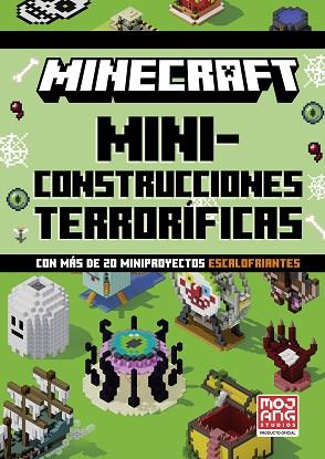 MINECRAFT OFICIAL: MINICONSTRUCCIONES TERRORÍFICAS (CON MÁS DE 20 MINIPROYECTOS | 9788410645844 | MOJANG AB | Llibreria Huch - Llibreria online de Berga 