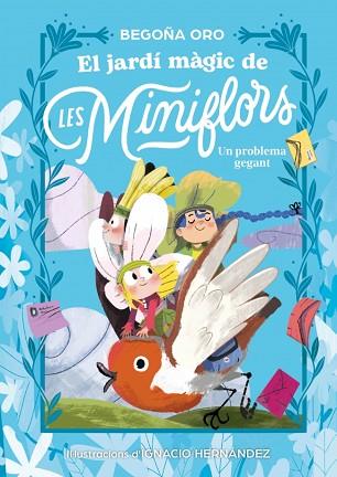 JARDÍ MÀGIC DE LES MINIFLORS. UN PROBLEMA GEGANT | 9788448873844 | ORO, BEGOÑA | Llibreria Huch - Llibreria online de Berga 