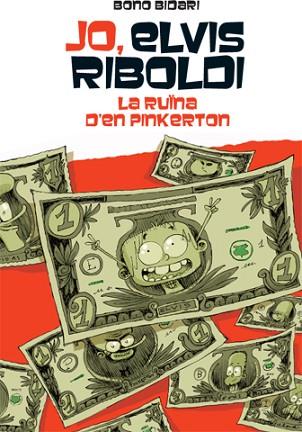 JO ELVIS RIVOLDI 11 LA RUINA D'EN PINKERTON | 9788424654504 | BIDARI, BONO | Llibreria Huch - Llibreria online de Berga 