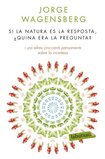 SI LA NATURA ES LA RESPOSTA QUINA ERA LA PREGUNTA | 9788490660874 | WAGENSBERG, JORGE | Llibreria Huch - Llibreria online de Berga 