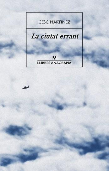 CIUTAT ERRANT, LA | 9788433947703 | MARTÍNEZ, CESC | Llibreria Huch - Llibreria online de Berga 