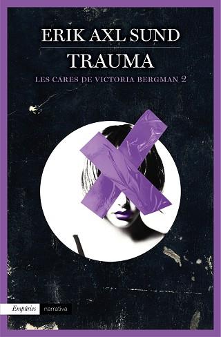 TRAUMA LES CARES DE VICTORIA BERGMAN 2 | 9788416367115 | AXL SUND, ERIK | Llibreria Huch - Llibreria online de Berga 