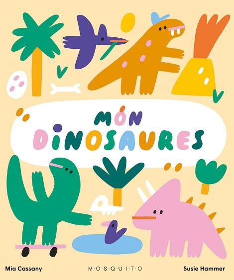 MÓN DINOSAURES | 9788419095299 | CASSANY, MIA | Llibreria Huch - Llibreria online de Berga 