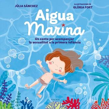 AIGUA MARINA | 9788418054921 | SÁNCHEZ, JÚLIA/FORT, GLÒRIA | Llibreria Huch - Llibreria online de Berga 