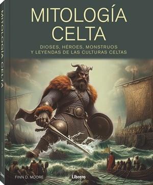 MITOLOGIA CELTA | 9789464991819 | MOORE, FINN D | Llibreria Huch - Llibreria online de Berga 