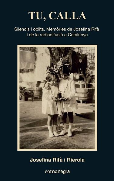 TU, CALLA | 9788419590657 | RIFÀ I RIEROLA, JOSEFINA | Llibreria Huch - Llibreria online de Berga 