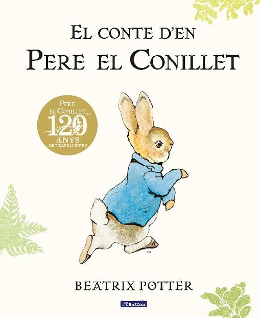 CONTE D'EN PERE EL CONILLET ,EL.120 ANIVERSARI | 9788448861865 | POTTER, BEATRIX | Llibreria Huch - Llibreria online de Berga 