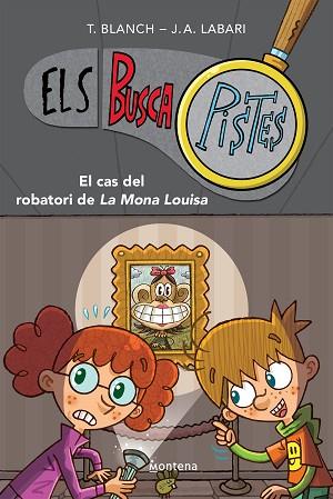 CAS DEL ROBATORI DE LA MONA LOUISA, EL ELS BUSCAPISTES 3 | 9788419241580 | BLANCH, TERESA/LABARI, JOSÉ ÁNGEL | Llibreria Huch - Llibreria online de Berga 