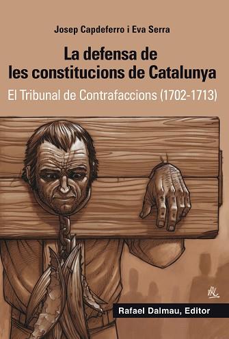 DEFENSA DE LAS CONSTITUCIONS DE CATALUNYA | 9788423208265 | CAPDEFERRO, JOSEP/SERRA, EVA | Llibreria Huch - Llibreria online de Berga 