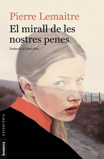 MIRALL DE LES NOSTRES PENES, EL | 9788413580685 | LEMAITRE, PIERRE | Llibreria Huch - Llibreria online de Berga 