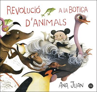 REVOLUCIÓ A LA BOTIGA D'ANIMALS | 9788491379768 | ANA JUAN | Llibreria Huch - Llibreria online de Berga 