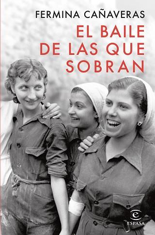 BAILE DE LAS QUE SOBRAN, EL | 9788467075359 | CAÑAVERAS, FERMINA | Llibreria Huch - Llibreria online de Berga 