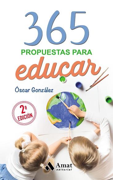 365 PROPUESTAS PARA EDUCAR | 9788418114601 | GONZÁLEZ VÁZQUEZ, ÓSCAR | Llibreria Huch - Llibreria online de Berga 