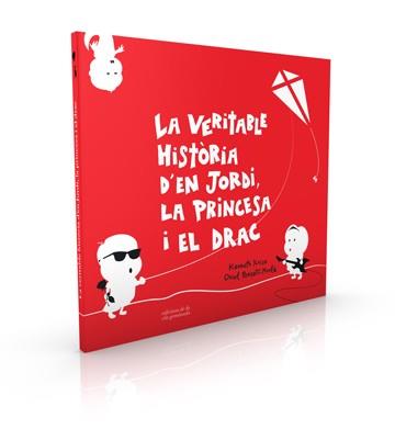 VERITABLE HISTORIA D'EN JORDI LA PRINCESA I EL DRAC, LA | 9788494595387 | RUSSO, KENNETH | Llibreria Huch - Llibreria online de Berga 