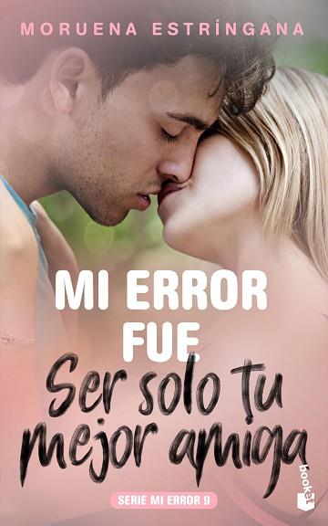 MI ERROR FUE SER SOLO TU MEJOR AMIGA | 9788408213697 | ESTRÍNGANA RUÍZ, MORUENA | Llibreria Huch - Llibreria online de Berga 