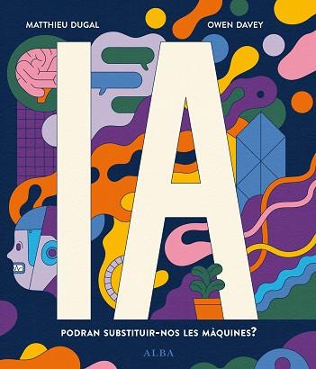 IA PODRAN SUBSTITUIR-NOS LES MÀQUINES? | 9788411780148 | DUGAL, MATTHIEU | Llibreria Huch - Llibreria online de Berga 