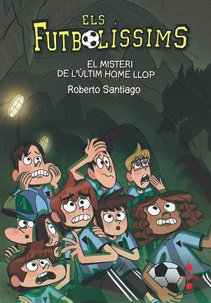 MISTERI DE L'ULTIM HOME LLOP FUTBOLISSIMS 16 | 9788466146647 | SANTIAGO, ROBERTO | Llibreria Huch - Llibreria online de Berga 