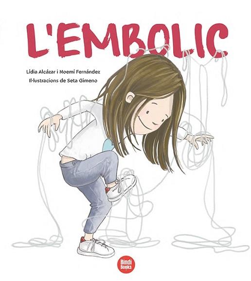 EMBOLIC, L' | 9788418288197 | FERNÁNDEZ SELVA, NOEMÍ/ALCÀZAR RUIZ, LÍDIA | Llibreria Huch - Llibreria online de Berga 