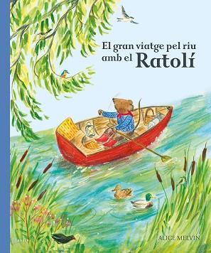 GRAN VIATGE PEL RIU AMB EL RATOLÍ, EL | 9788447951628 | Llibreria Huch - Llibreria online de Berga 