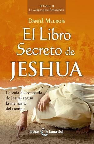 EL LIBRO SECRETO DE JESHUA - TOMO II | 9788417230371 | MEUROIS, DANIEL | Llibreria Huch - Llibreria online de Berga 