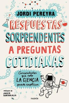 RESPUESTAS SORPRENDENTES A PREGUNTAS COTIDIANAS | 9788449336515 | PEREYRA, JORDI | Llibreria Huch - Llibreria online de Berga 