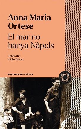 MAR NO BANYA NÀPOLS, EL | 9788412450378 | ORTESE, ANNA MARIA | Llibreria Huch - Llibreria online de Berga 