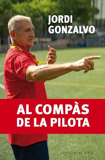 AL COMPÀS DE LA PILOTA | 9791387728274 | GONZALVO SOLÀ, JORDI | Llibreria Huch - Llibreria online de Berga 