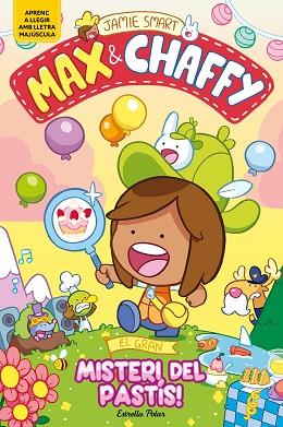 MAX & CHAFFY 2. EL GRAN MISTERI DEL PASTÍS! | 9791387782184 | SMART, JAMIE | Llibreria Huch - Llibreria online de Berga 