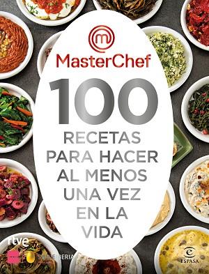 MASTERCHEF. 100 RECETAS PARA HACER AL MENOS UNA VEZ EN LA VIDA | 9788467063325 | SHINE/RTVE | Llibreria Huch - Llibreria online de Berga 