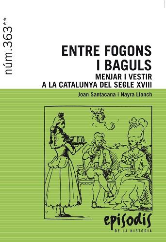 ENTRE FOGONS I BAGULS | 9788423208418 | SANTACANA I MESTRE, JOAN/LLONCH MOLINA, NAYRA | Llibreria Huch - Llibreria online de Berga 