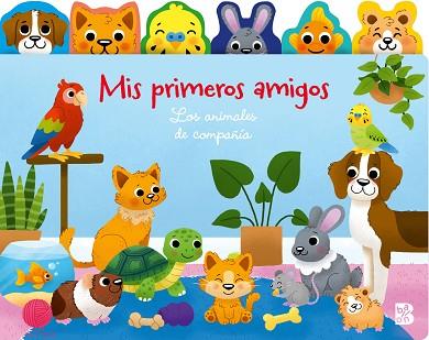 MIS PRIMEROS AMIGOS-LOS ANIMALES DE COMPAÑÍA | 9789403244624 | BALLON | Llibreria Huch - Llibreria online de Berga 