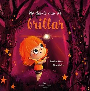 NO DEIXIS MAI DE BRILLAR | 9788417756574 | ALONSO VILLAR, SANDRA/MUÑOZ JUEZ, PILAR | Llibreria Huch - Llibreria online de Berga 