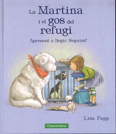 MARTINA I EL GOS DEL REFUGI | 9788417303259 | PAPP, LISA | Llibreria Huch - Llibreria online de Berga 